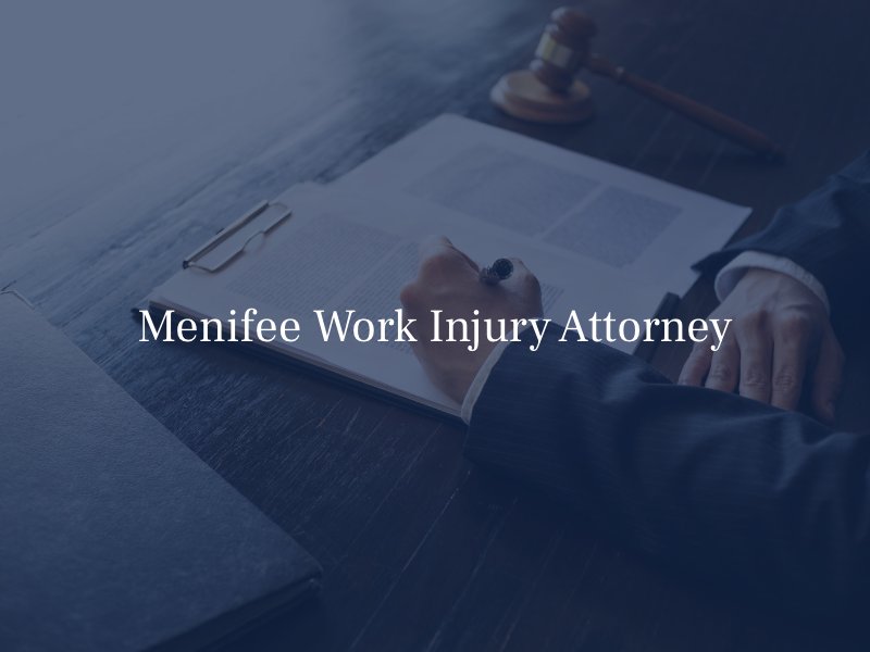 Menifee Work Injury Attorney