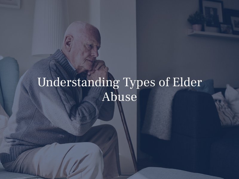 Understanding Types of Elder Abuse