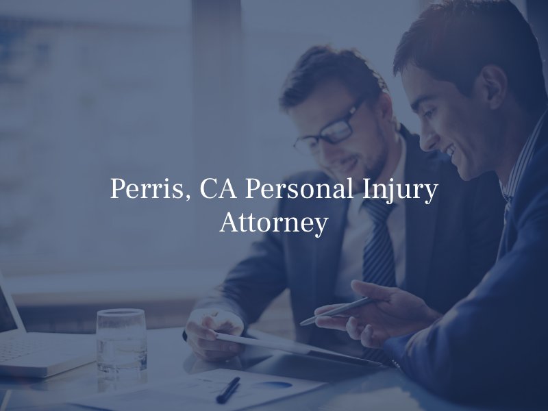 Perris, CA Personal Injury Attorney