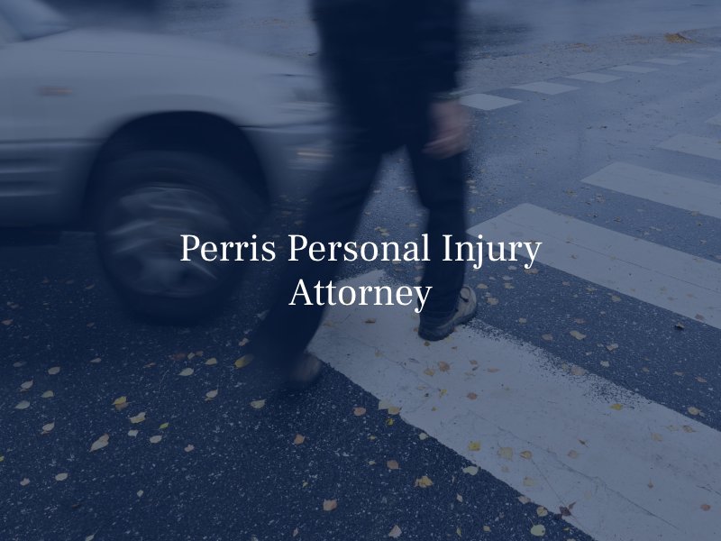 Perris Personal Injury Attorney