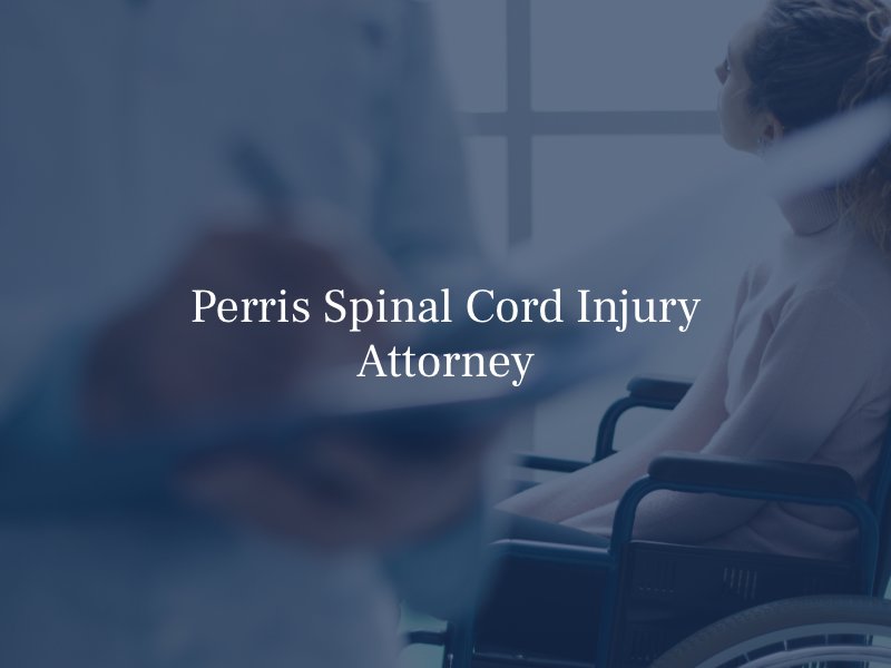 Perris Spinal Cord Injury Attorney