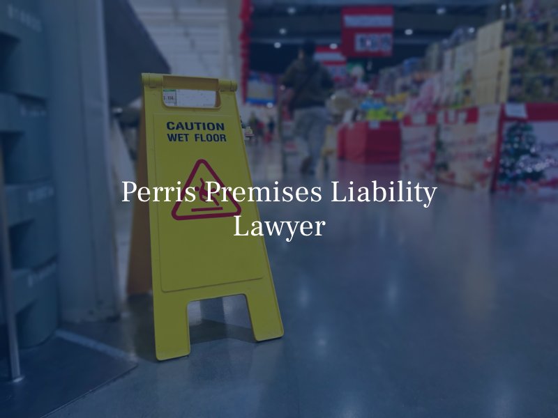 Perris Premises Liability Lawyer