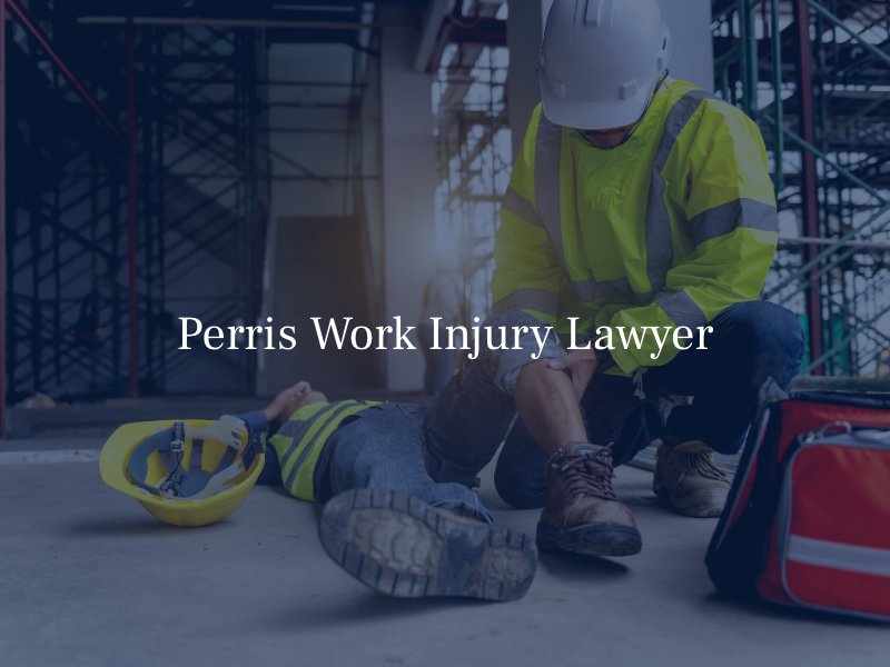 Perris Work Injury Lawyer